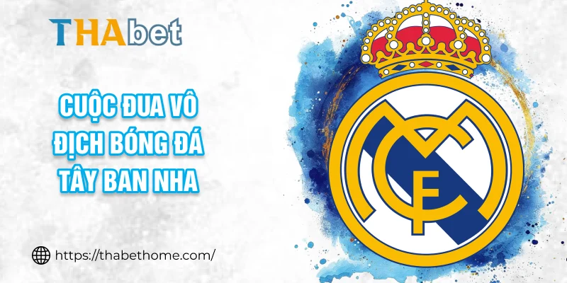Cuộc đua vô địch bóng đá Tây Ban Nha