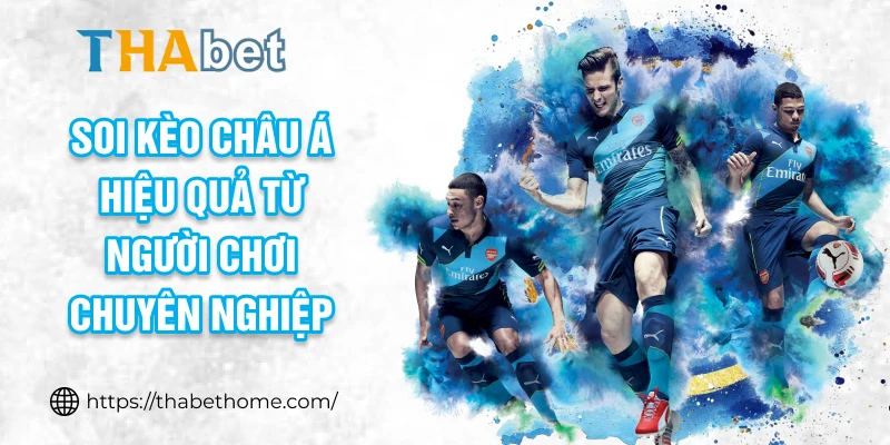 Soi kèo châu Á hiệu quả từ người chơi chuyên nghiệp