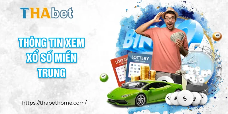 Thông tin xem xổ số miền trung